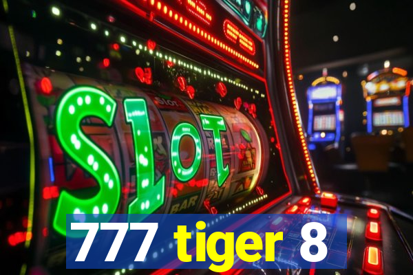 777 tiger 8